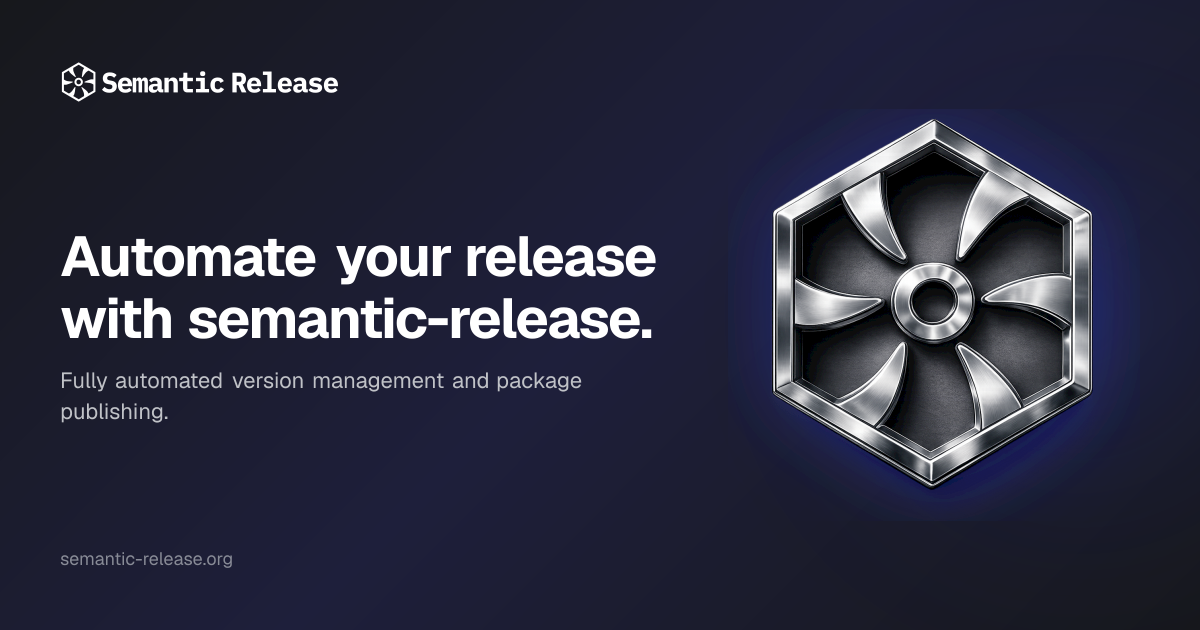 Automate your release with semantic-release. | Semantic Release