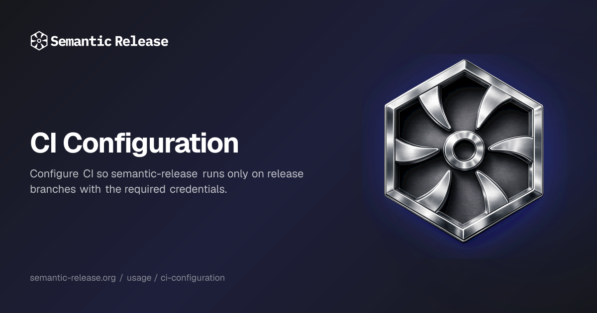 Ci Configuration Script CI Configuration | Semantic Release